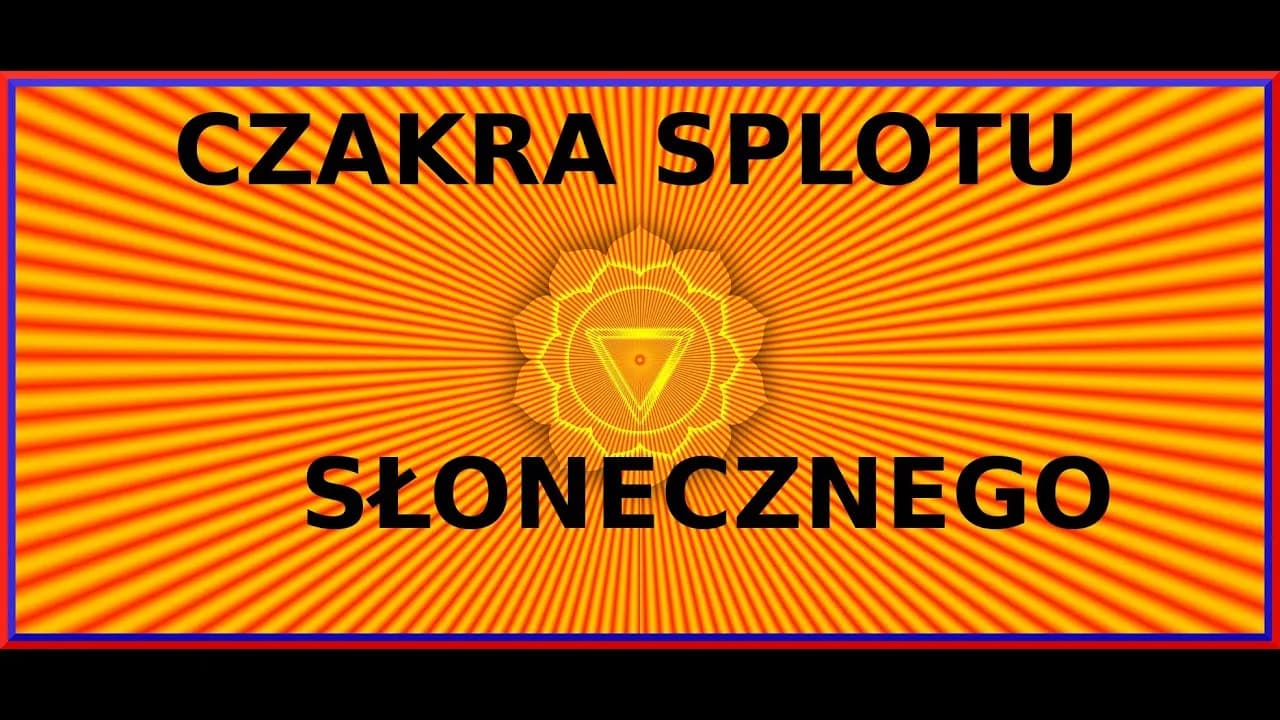 Czakra splotu słonecznego – za co odpowiada i jak ją harmonizować dla zdrowia i równowagi Czakra splotu słonecznego – za co odpowiada i jak ją harmonizować dla zdrowia i równowagi